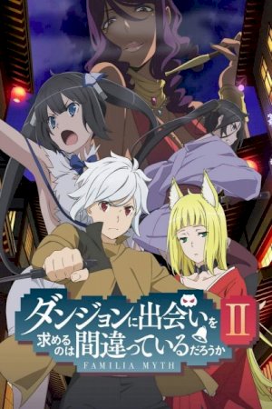 Dungeon ni Deai wo Motomeru no wa Machigatteiru Darou ka II (Danmachi)